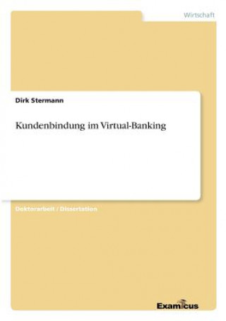Könyv Kundenbindung im Virtual-Banking Dirk Stermann