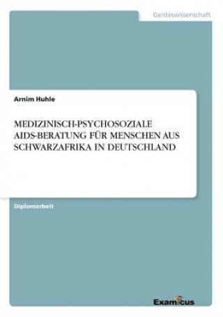 Carte Medizinisch-Psychosoziale Aids-Beratung Fur Menschen Aus Schwarzafrika in Deutschland Arnim Huhle