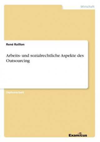 Libro Arbeits- und sozialrechtliche Aspekte des Outsourcing René Raillon