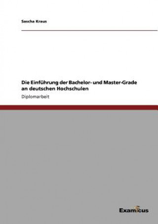 Kniha Einfuhrung der Bachelor- und Master-Grade an deutschen Hochschulen Kraus