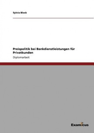 Kniha Preispolitik bei Bankdienstleistungen fur Privatkunden Sylvia Block