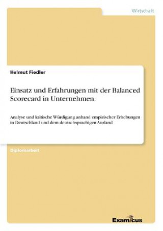 Kniha Einsatz und Erfahrungen mit der Balanced Scorecard in Unternehmen. Helmut Fiedler