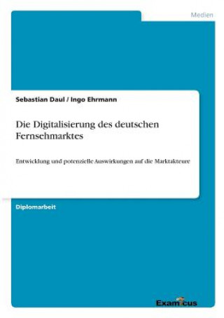 Carte Digitalisierung des deutschen Fernsehmarktes Sebastian Daul