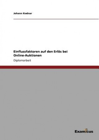Kniha Einflussfaktoren auf den Erloes bei Online-Auktionen Johann Kodnar