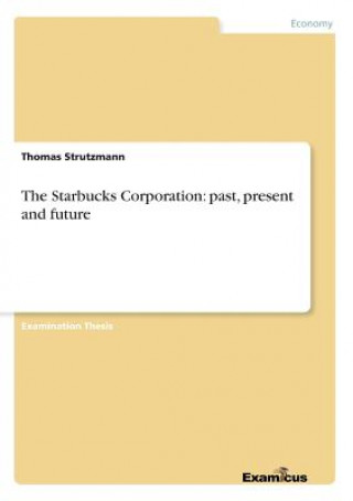 Kniha Starbucks Corporation Thomas Strutzmann