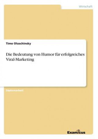 Kniha Bedeutung von Humor fur erfolgreiches Viral-Marketing Timo Oluschinsky