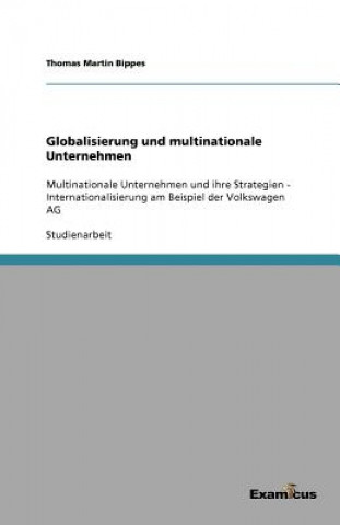 Książka Globalisierung und multinationale Unternehmen Thomas Martin Bippes