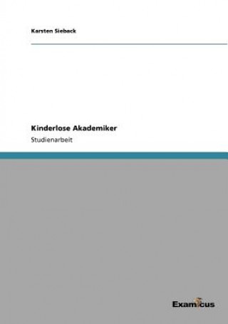 Książka Kinderlose Akademiker Karsten Sieback