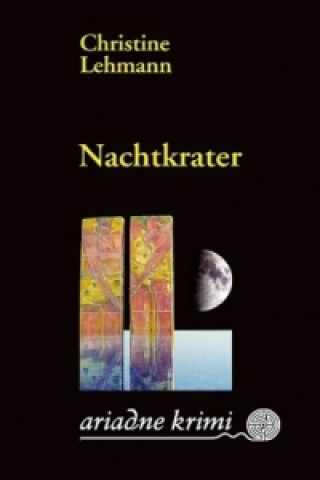 Könyv Nachtkrater Christine Lehmann