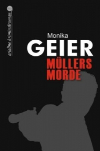 Carte Müllers Morde Monika Geier