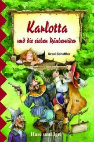 Carte Karlotta und die sieben Räuberväter, Schulausgabe Ursel Scheffler