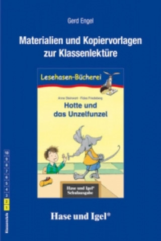 Könyv Materialien & Kopiervorlagen zu Anne Steinwart, Hotte und das Unzelfunzel Gerd Engel