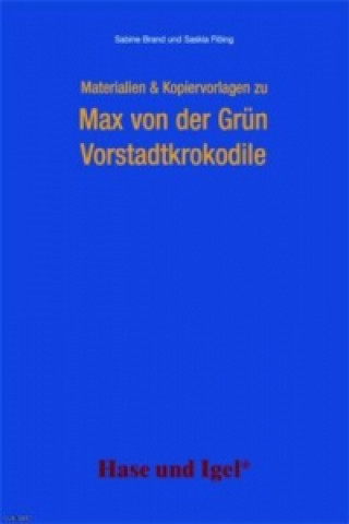 Kniha Materialien & Kopiervorlagen zu Max von der Grün: Vorstadtkrokodile Sabine Brand
