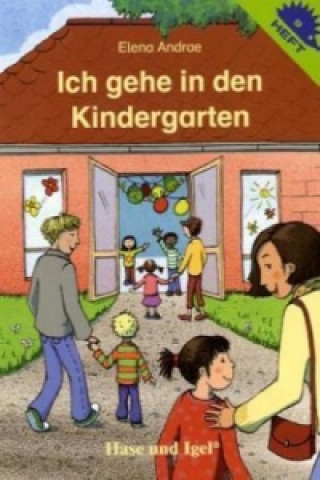 Könyv Ich gehe in den Kindergarten / Igelheft 9 Elena Andrae