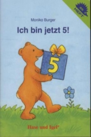 Könyv Ich bin jetzt 5! / Igelheft 25 Monika Burger