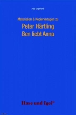 Книга Materialien & Kopiervorlagen zu Peter Härtling, Ben liebt Anna Anja Engelhardt