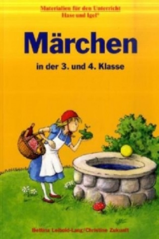 Книга Märchen in der 3. und 4. Klasse Bettina Leibold-Lang