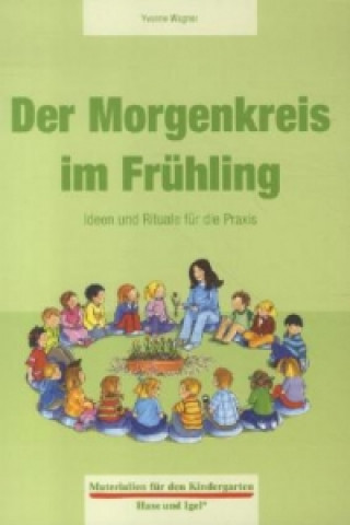 Kniha Der Morgenkreis im Frühling Yvonne Wagner