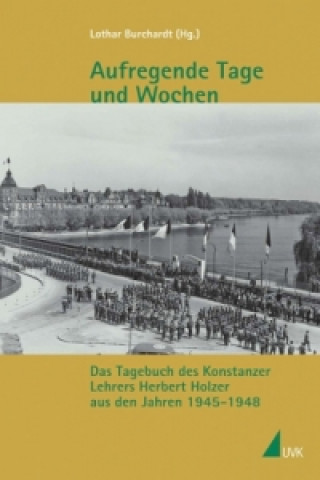Kniha Aufregende Tage und Wochen Herbert Holzer