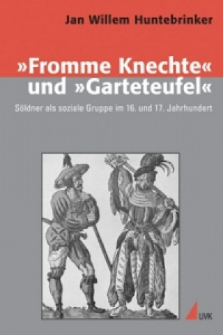 Buch »Fromme Knechte« und »Garteteufel« Jan W. Huntebrinker