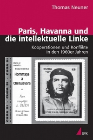 Kniha Paris, Havanna und die intellektuelle Linke Thomas Neuner