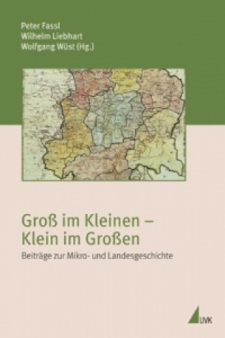 Książka Groß im Kleinen - Klein im Großen Wolfgang Wüst