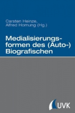 Carte Medialisierungsformen des (Auto-)Biografischen Alfred Hornung