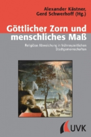 Kniha Göttlicher Zorn und menschliches Maß Alexander Kästner