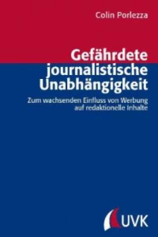 Kniha Gefährdete journalistische Unabhängigkeit Colin Porlezza