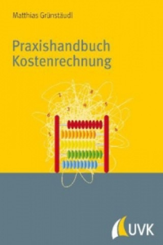 Carte Praxishandbuch Kostenrechnung Matthias Grünstäudl