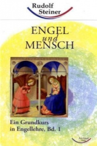 Книга Ein Grundkurs in Engellehre. Bd.1 Rudolf Steiner