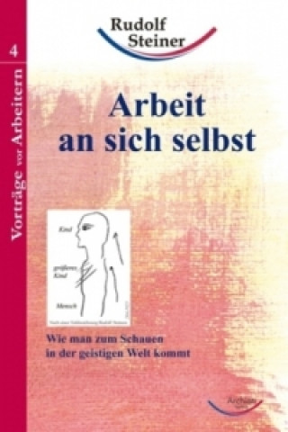 Könyv Arbeit an sich selbst Rudolf Steiner