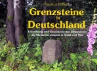 Könyv Grenzsteine in Deutschland Nikolaus Philippi