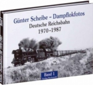 Könyv Dampflokfotos. Bd.1 Günter Scheibe