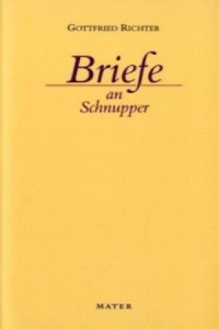 Buch Briefe an Schnupper Gottfried Richter