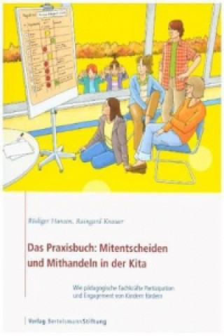 Książka Das Praxisbuch: Mitentscheiden und Mithandeln in der Kita Rüdiger Hansen