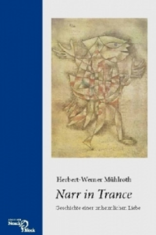 Kniha Narr in Trance Herbert-Werner Mühlroth