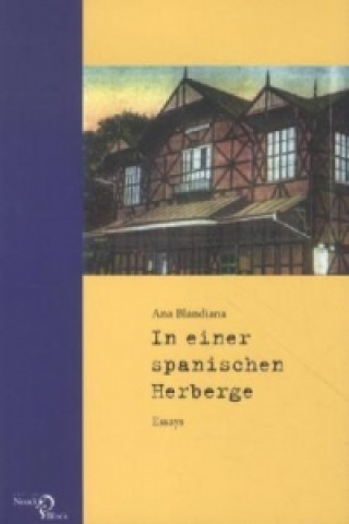 Book Ana Blandiana: In einer spanischen Herberge Ana Blandiana