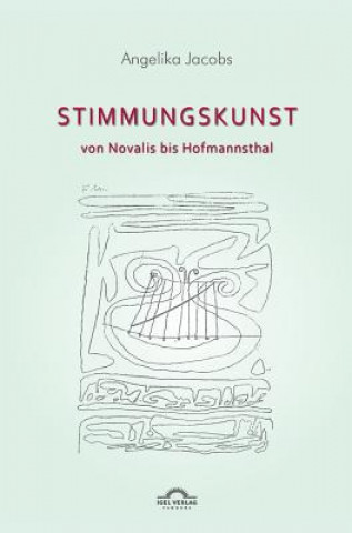 Kniha Stimmungskunst von Novalis bis Hofmannsthal Angelika Jacobs