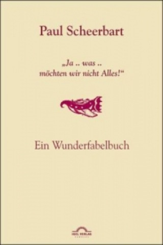 Книга "Ja . . was . . möchten wir nicht Alles!" Paul Scheerbart