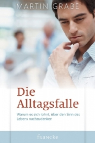 Knjiga Die Alltagsfalle Martin Grabe