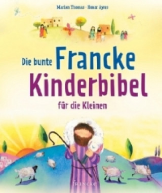 Kniha Die bunte Francke Kinderbibel für die Kleinen Marion Thomas