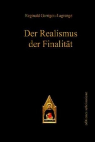Knjiga Der Realismus der Finalität Reginald Garrigou-Lagrange