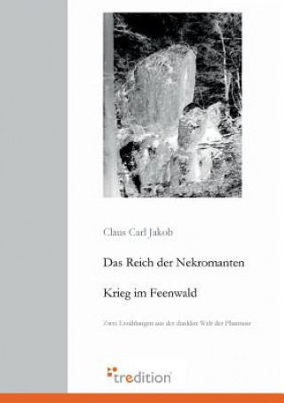 Книга Das Reich Der Nekromanten / Krieg Im Feenwald Claus C. Jakob