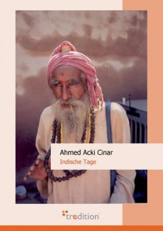 Livre Indische Tage Cinar Ahmed Acki