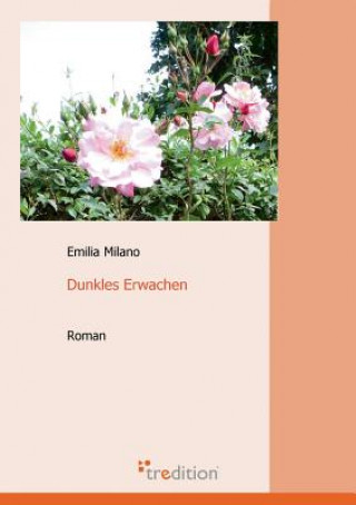 Buch Dunkles Erwachen Emilia Milano