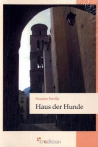 Libro Haus der Hunde Susanne Ferolla