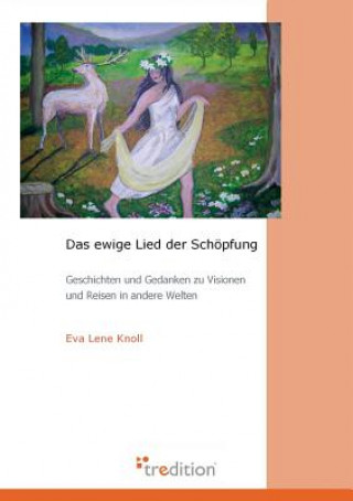 Carte Das Ewige Lied Der Schopfung Eva Lene Knoll