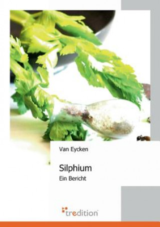 Könyv Silphium Van Eycken