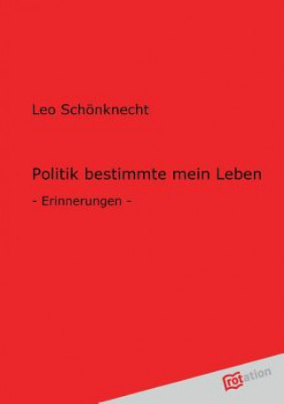 Книга Politik Bestimmte Mein Leben Leo Schönknecht